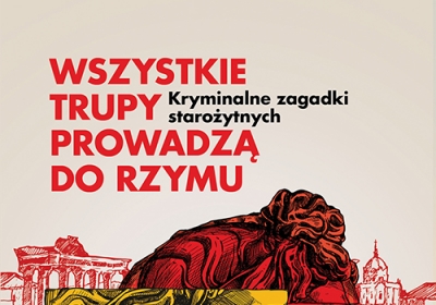  Wszystkie trupy prowadzą do Rzymu
